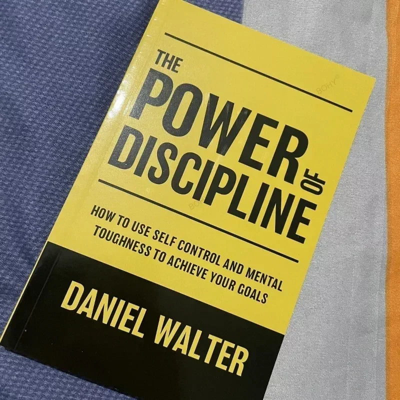 The Power of Discipline How To Use Self Control and Mental Toughness To Achieve Your Goals Paperback Book